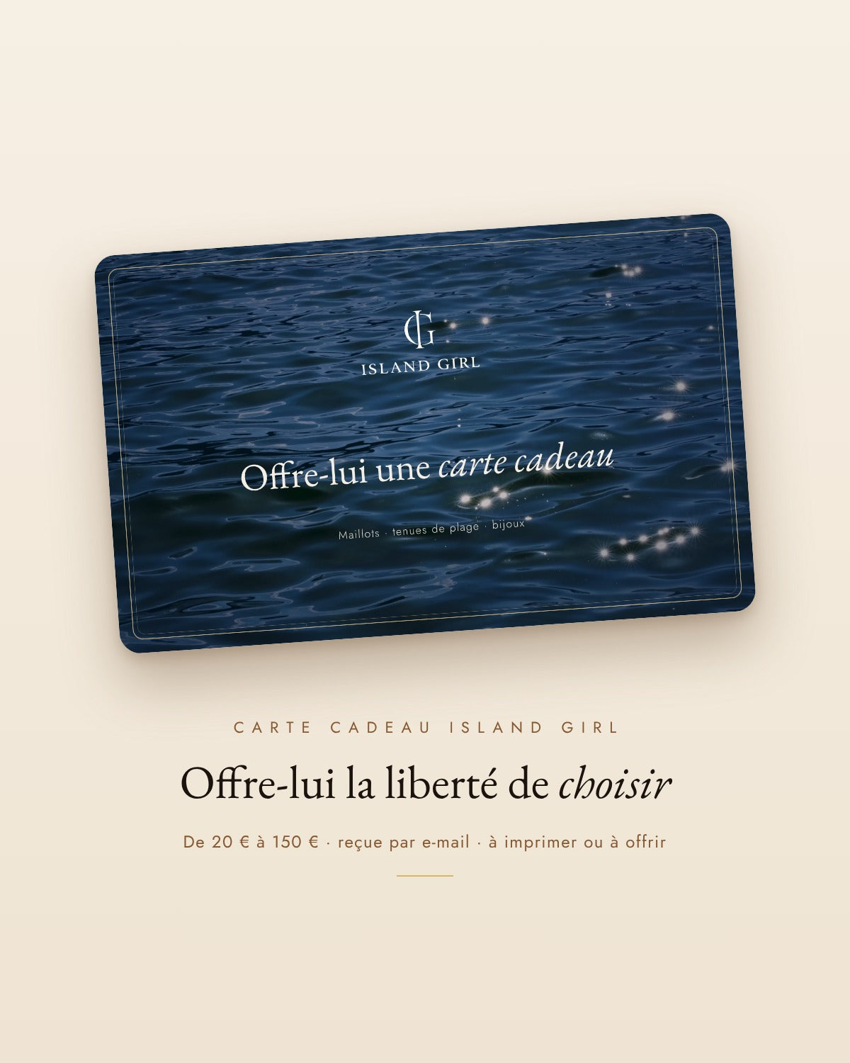 Carte cadeau Island Girl – offre-lui la liberté de choisir, de 20 € à 150 €
